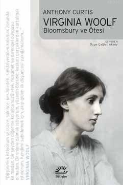 Virginia Woolf; Bloomsbury ve Ötesi