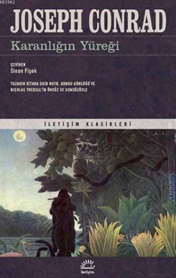  Karanlığın Yüreği | Karanlığın Yüreği | Joseph Conrad | Sinan Fişek | İletişim Yayınları | 9789750517471 