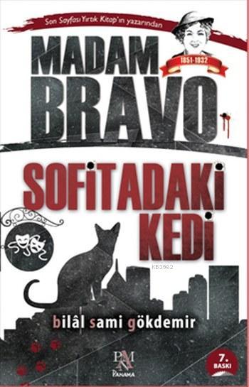 Madam Bravo; Sofitadaki Kedi