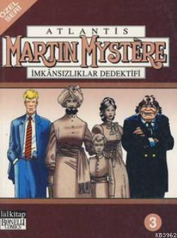 Atlantis Özel Seri Cilt: 3 Martin Mystere İmkansızlıklar Dedektifi