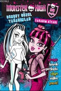 Monster High - Dehşet Güzel Tasarımlar; Tasarım Kitabı