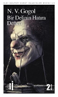  Bir Delinin Hatıra Defteri | Yunus Karaaslan | Gizem Eren Sütçüoğlu | Ebru Eren | Nikolay Vasilyeviç Gogol | İlgi Kültür Sanat Yayıncılık | 9786052022481 | 