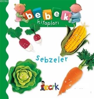 Sebzeler - Bebek Kitapları