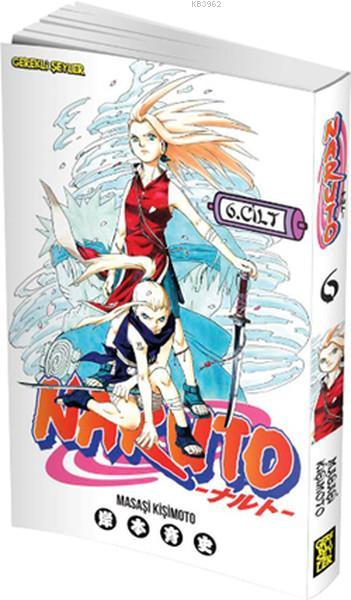  Naruto Cilt 6 Sakuranın Kararı | Masaşi Kişimoto | Gerekli Şeyler | 9786055686581 | 