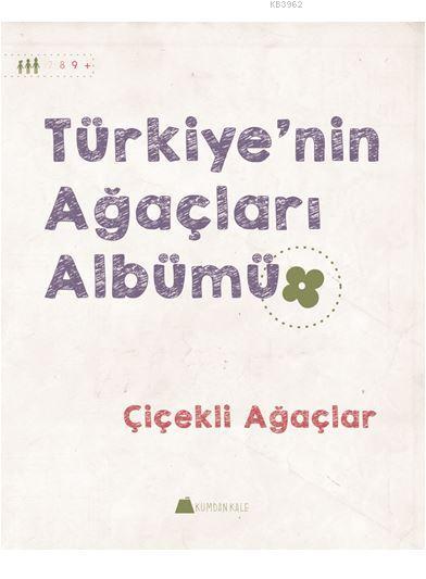 Türkiye'nin Ağaçları Albümü; Çiçekli Ağaçlar