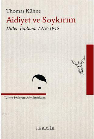 Aidiyet ve Soykırım; Hitler Toplumu 1918-1945