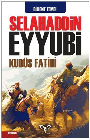 Selahaddin Eyyubi; Kudüs Fatihi
