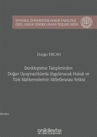 Denkleştirme Taleplerinden Doğan Uyuşmazlıklarda Uygulanacak; Hukuk ve Türk Mahkemelerinin Milletlerarası Yetkisi