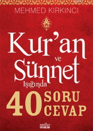 Kur'an ve Sünnet Işığında 40 Soru 40 Cevap