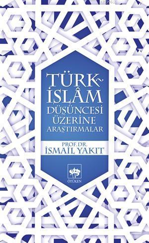 Türk İslam Düşüncesi Üzerine Araştırmalar