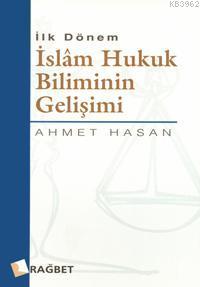 İslam Hukuk Biliminin Gelişimi; İlk Dönem