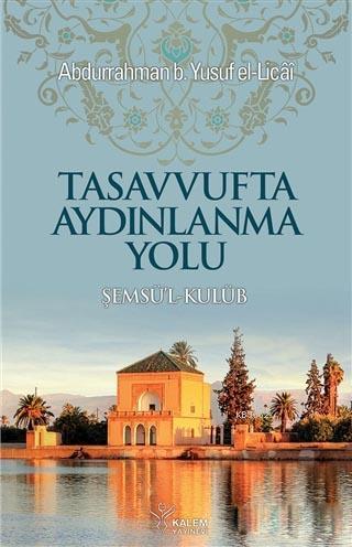 Tasavvufta Aydınlanma Yolu; Şemsü'l-Kulüb