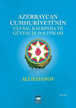 Azerbaycan Cumhuriyeti'nin Ulusal Kalkınma ve Güvenlik Politikası - İkinci El