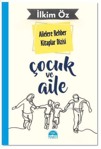 Ailelere Rehber Kitaplar Dizisi: Çocuk ve Aile