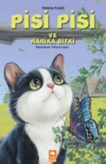  Pisi Pisi ve Harika Bitki | Pisi Pisi ve Harika Bitki | Helena Kraljic | Eksik Parça Yayınları | 9786052041291 