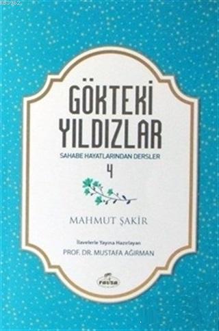 Gökteki Yıldızlar 4 Sahabe Hayatlarından Dersler | Mahmut Şakir | Ravza Yayınları | 9786052154991 | 