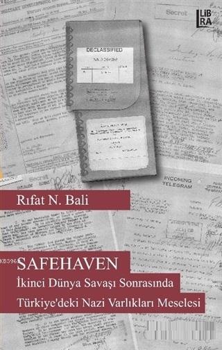 Safehaven; İkinci Dünya Savaşı Sonrasında Türkiye'deki Nazi Varlıkları Meselesi