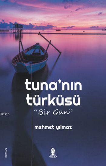Tuna'nın Türküsü - Bir Gün
