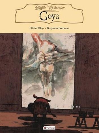 Büyük Ressamlar Goya