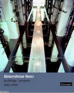 Abdurrahman Hancı Buildings / Projects 1945 - 2000