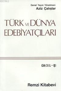 Türk ve Dünya Edebiyatçıları 3.cilt