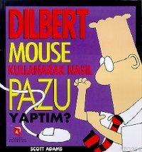 Dilbert; Mouse Kullanarak Nasıl Pazu Yaptım?