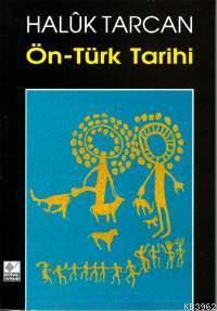 Ön Türk Tarihi ve Uygarlığı
