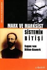 Marx ve Marksist; Sistemin Bitişi