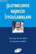 İşletmelerde Barkod Uygulamaları