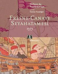 Fresne-canaye Seyahatnamesi 1573