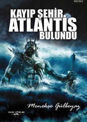 Kayıp Şehir Atlantis Bulundu