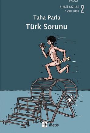 Türk Sorunu; Siyasi Yazılar 2 (1998-2007)