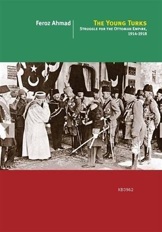 Modern Turkiye Nin Olusumu Feroz Ahmad 9789753432801 Kitap Imge Com Tr