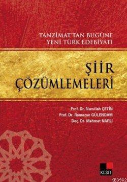 Şiir Çözümlemeleri; Tanzimat'tan Bugüne Yeni Türk Edebiyatı