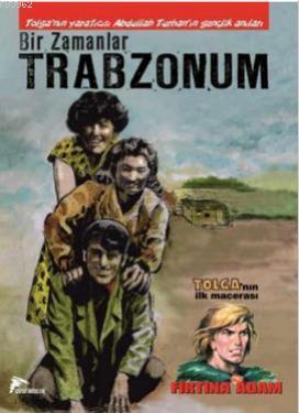  9786054191802 | Bir Zamanlar Trabzonum | Çizgi Düşler | Abdullah Turhan  | Abdullah Turhan 