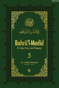 Bahrü'l-Medid 5 - Tefsiri'l-Kur'an'il Mecid