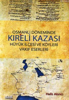 Osmanlı Döneminde Kıreli Kazası; Hüyük İlçesi ve Köyleri Vakıf Eserleri