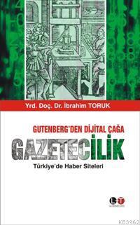 Gutenberg'den Dijital Çağa Gazetecilik; Türkiye'de Haber Siteleri