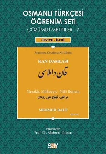 Osmanlı Türkçesi Öğrenim Seti - 7: Kan Damlası; Çözümlü Metinler, Seviye: İleri