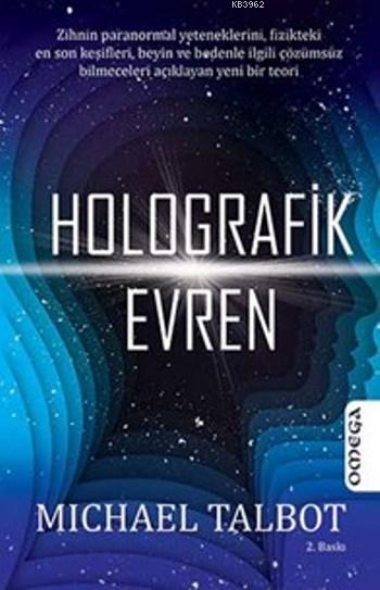  Holografik Evren | Holografik Evren | Michael Talbot | Güray Tekçe | Omega Yayıncılık | 9786050204612 