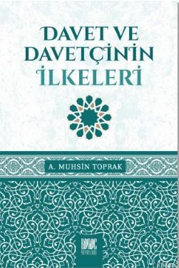  Davet ve Davetçinin İlkeleri | A Muhsin Toprak | Buruc Yayınları | 9786050684612 | 