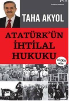 Atatürk'ün İhtilal Hukuku