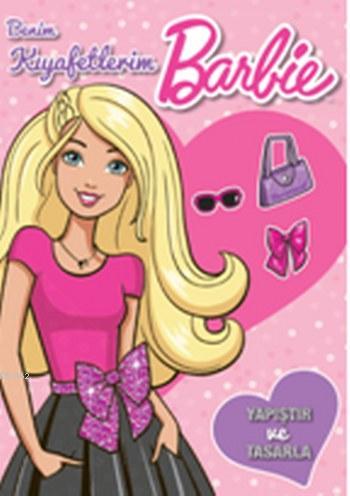Barbie Benim Kıyafetlerim; Yapıştır Tasarla
