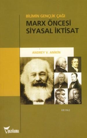 Marx Öncesi Siyasal İktisat; Bilimin Gençlik Çağı