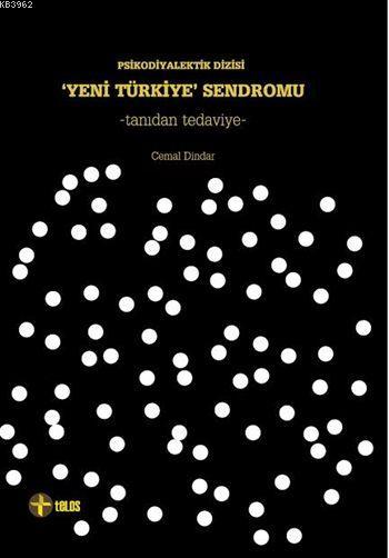 'yeni Türkiye' Sendromu;Tanıdan Tedaviye