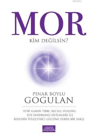  Mor Kim Değilsin | Mor Kim Değilsin | Pınar Gogulan | Libros Yayınları | 9786059151412 