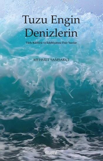 Tuzu Engin Denizlerin; Türk Kültürü ve Edebiyatına Dair Yazılar