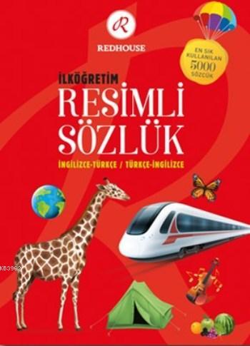  İlköğretim Resimli Sözlük | Kolektif | Redhouse Kidz / Sev Matbaacılık ve Yayıncılık | 9786059781312 