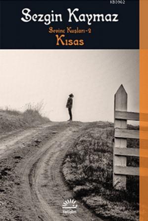  Kısas Sevinç Kuşları 2 | Kısas Sevinç Kuşları 2 | Sezgin Kaymaz | İletişim Yayınları | 9789750516412 