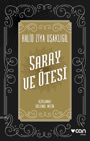 Saray ve Ötesi (Açıklamalı Orijinal Metin)